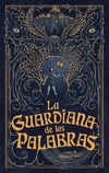 GUARDIANA DE LAS PALABRAS, LA