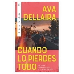 Cuando lo pierdes todo