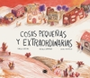 Cosas pequeñas y extraordinarias