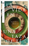 VIDA EN UNA TAZA DE TÉ, LA
