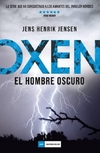 Oxen 2. El hombre oscuro.