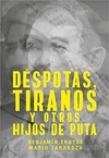 Déspotas, tiranos, y otros hijos de puta