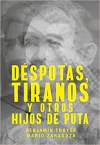 Déspotas, tiranos, y otros hijos de puta