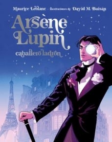 Arsène Lupin, Caballero Ladrón (Edición ilustrada)