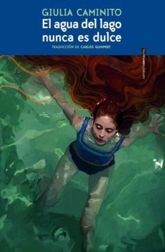 Agua del lago nunca es dulce, El