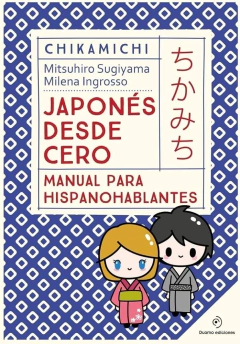CHIKAMICHI - MANUAL DE JAPONES - JAPONES DESDE CERO