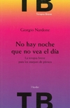 no hay noche que no vea el dia
