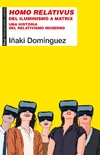 Homo relativus del iluminismo a Matrix