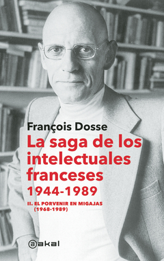 Saga de los intelectuales franceses 1944-1989, La (Tomo 2)