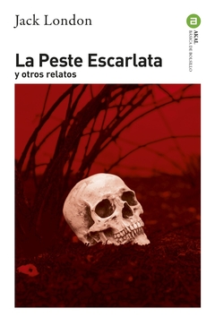 Peste escarlata y otros relatos, La