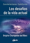 Desafios de la vida actual, Los. Constelaciones familiares