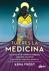 Tu eres la medicina