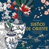 Sueños de Oriente. Una invitación para viajar