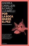 Por la boca muere el pez