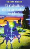 Caballero de la armadura oxidada, El