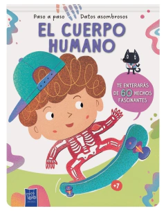 Paso a paso - datos asombrosos: El cuerpo humano
