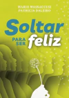 Imagen de Soltar para ser feliz