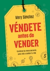 VENDETE ANTES DE VENDER