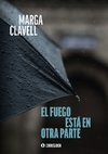 Fuego está en otra parte, El