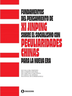 Fundamentos del pensamiento de Xi Jinping sobre el socialismo con peculiaridades chinas para la nuev