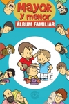 Mayor y menor. Álbum familiar