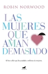Mujeres que aman demasiado, Las