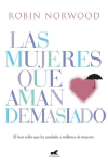 Mujeres que aman demasiado, Las