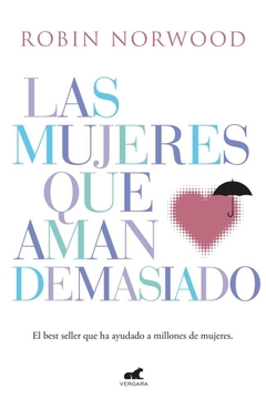 Mujeres que aman demasiado, Las