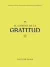 Camino de la gratitud, El