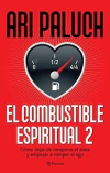 EL COMBUSTIBLE ESPIRITUAL 2
