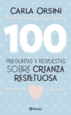 100 preguntas y respuestas sobre crianza respetuos