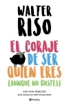 Coraje de ser quien eres (aunque no gustes), El