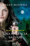 Guerreras Maxwell, 10, Las. Una herencia salvaje