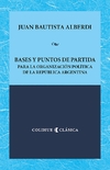 Bases y puntos de partida para la organización política de la República Argentina