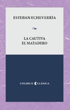 Cautiva, La / Matadero, El