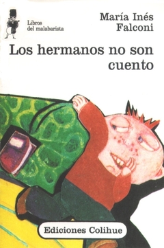 Hermanos no son cuento, Los