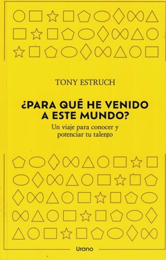 ¿Para qué he venido a este mundo?