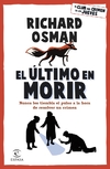 Último en morir, El