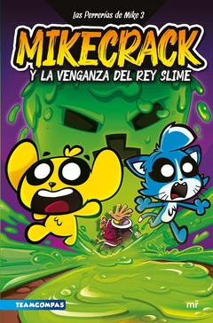 Las Perrerías de Mike 3. Mikecrack y la venganza d
