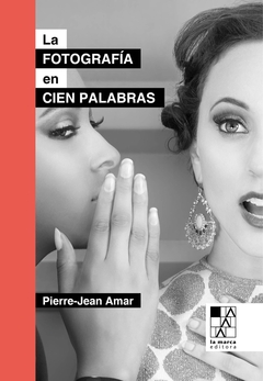 Fotografia en cien palabras, la
