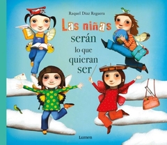 Niñas seran lo que quieran ser, Las