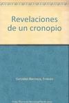 Revelaciones de un cronopio. Conversaciones con Julio Cortazar