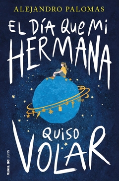 Día que mi hermana quiso volar, El