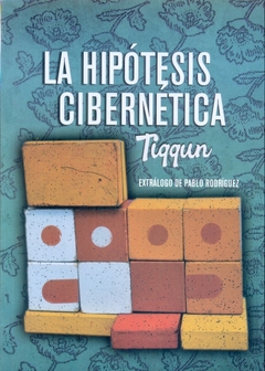 Hipotesis cibernetica, La