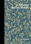 Pequeña voz del mundo, La