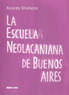 Escuela Neolacaniana de Buenos Aires, La - tienda online