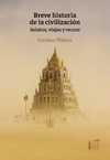 Breve historia de la civilización - relatos, viajes y versos