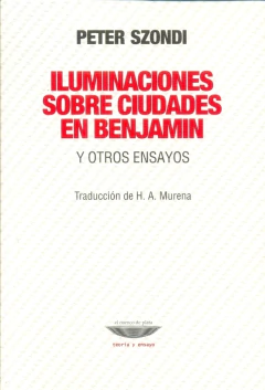 Iluminaciones sobre ciudades en Benjamin y otros ensayos