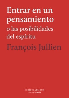 Entrar en un pensamiento o las posibilidades del espíritu