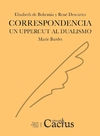 Correspondencia. Un uppercut al dualismo